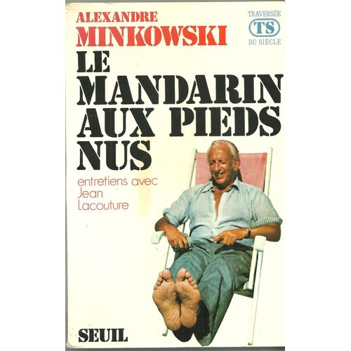 Le Mandarin Aux Pieds Nus ( Entretiens Avec Jean Lacouture)   de ALEXANDRE MINKOWSKI