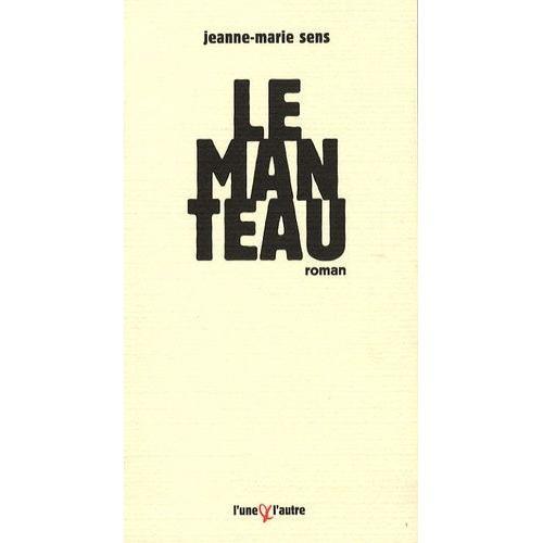 Le Manteau   de Sens Jeanne-Marie  Format Beau livre 