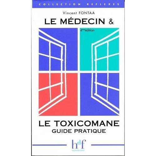 Le Mdecin Et Le Toxicomane   de vincent fontaa  Format Broch 