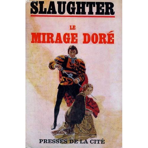 Le Mirage Dore   de frank g. slaughter