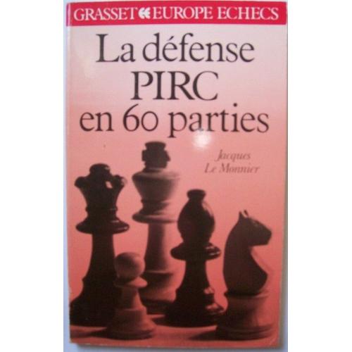 La Dfense Pirc En 60 Parties   de Le Monnier J  Format Broch 