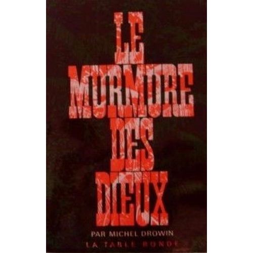 Le Murmure Des Dieux.   de michel bernanos