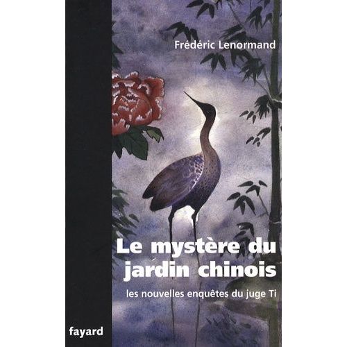 Le Mystre Du Jardin Chinois - Une Nouvelle Enqute Du Juge Ti    Format Beau livre 