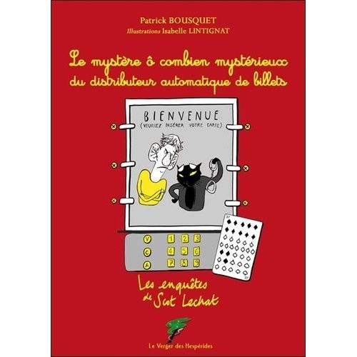 Les Enqutes De Scot Lechat - Le Mystre  Combien Mystrieux Du Distributeur Automatique De Billets    Format Broch 
