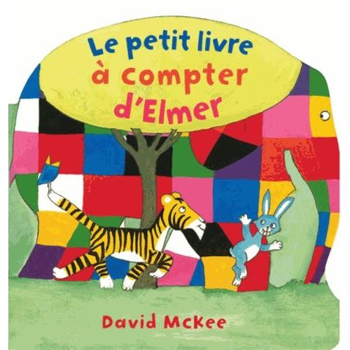 Le Petit Livre  Compter D'elmer   de david mckee  Format Album 