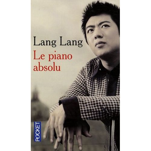 Le Piano Absolu - L'ducation D'un Prodige   de Lang Lang  Format Poche 