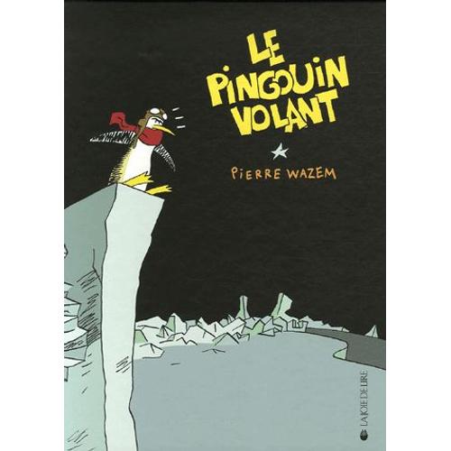 Le Pingouin Volant   de Pierre Wazem  Format Album 
