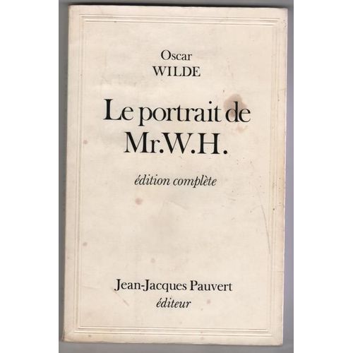 Le Portrait De Mr. W.H., dition Complte   de Wilde Oscar  Format Broch 