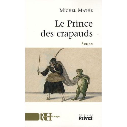 Le Prince Des Crapauds   de Mathe Michel  Format Beau livre 