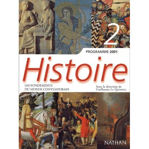 Histoire 2nde : Les Fondements Du Monde Contemporain | Rakuten