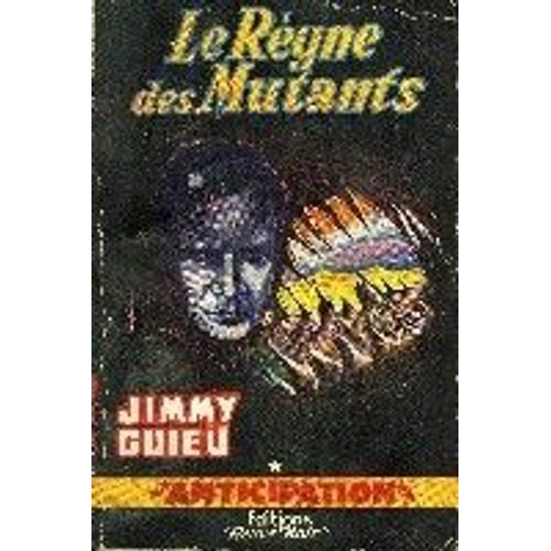 Le Regne Des Mutants   de jimmy guieu  Format Broch 