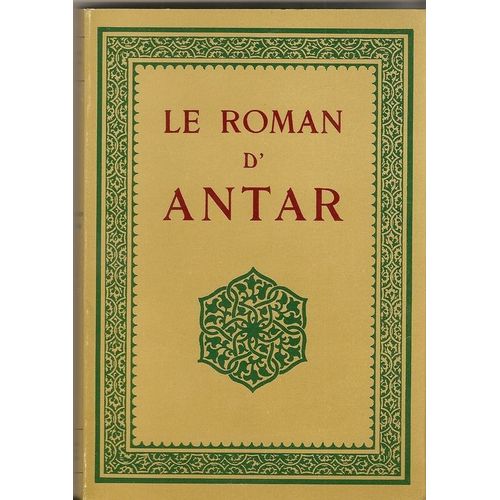 Le Roman D'antar. D'aprs Les Anciens Textes Arabes.   de ROUGER Gustave 