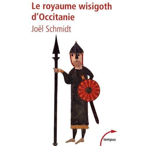 Le Royaume Wisigoth D'occitanie    Format Poche 