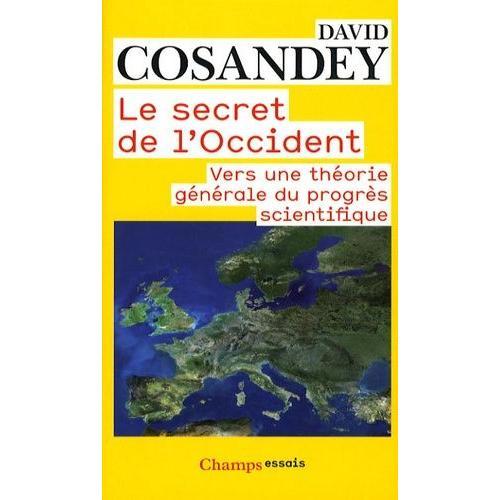 Le Secret De L'occident - Vers Une Thorie Gnrale Du Progrs Scientifique   de Cosandey David  Format Poche 