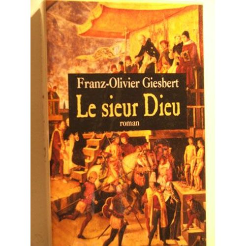 Le Sieur Dieu   de olivier 