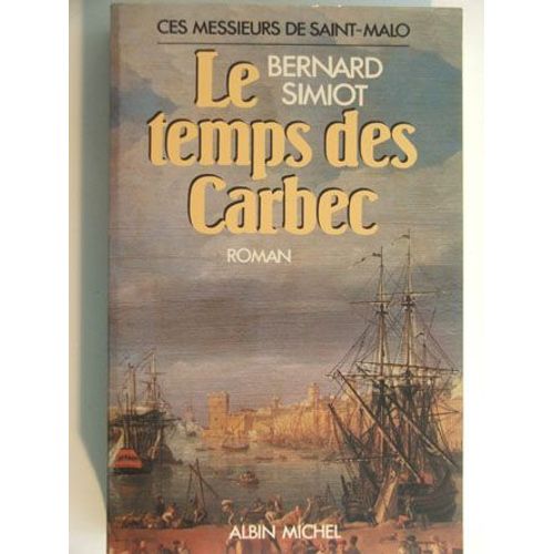 Le Temps Des Carbec   de bernard simiot 