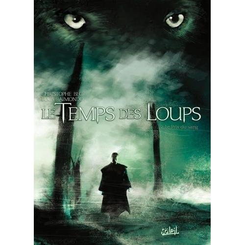 Le Temps Des Loups Tome 2 - Le Prix Du Sang   de Bec Christophe  Format Album 