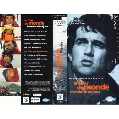 Le Tour Du Monde En Moins De 80 Jours - Bruno Peyron Et La Magic Team de Peyron, Bruno