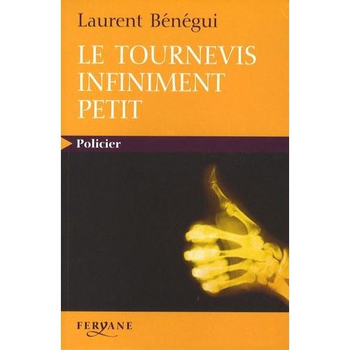 Le Tournevis Infiniment Petit    Format Grand Format 