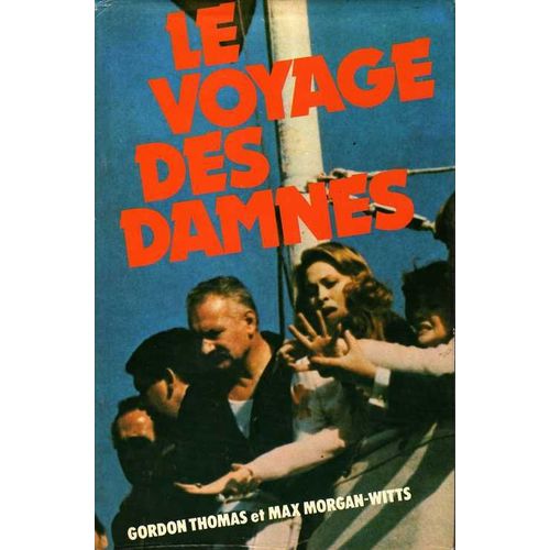 Le Voyage Des Damns   de Thomas Gordon Morgan-Witts Max