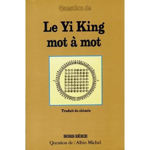 Question De N 98 Bis - Le Yi King Mot A Mot   de Albin Michel  Format Broch 