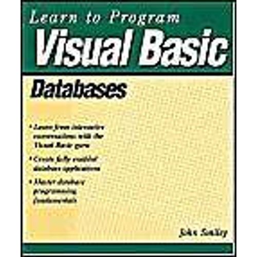 Learn To Program Visual Basic Databases   de John Smiley 