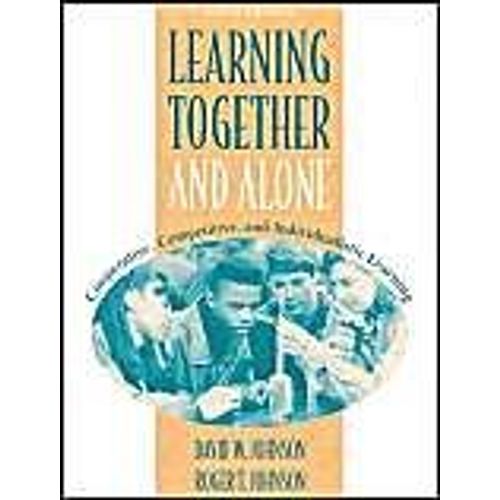 Learning Together And Alone: Co-Operative, Competitive And Individualistic Learning   de David W. Johnson 