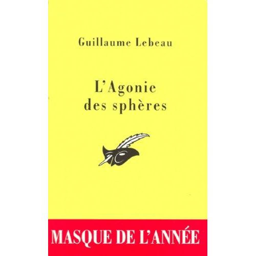 L'agonie Des Sphres   de guillaume lebeau  Format Poche 
