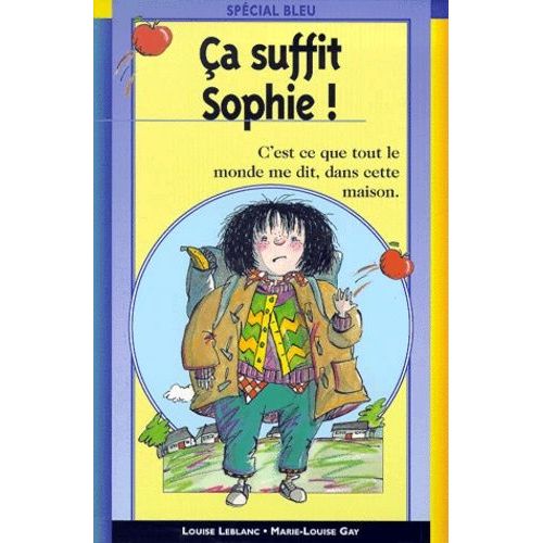 Ca Suffit Sophie !   de marie-louise gay  Format Poche 