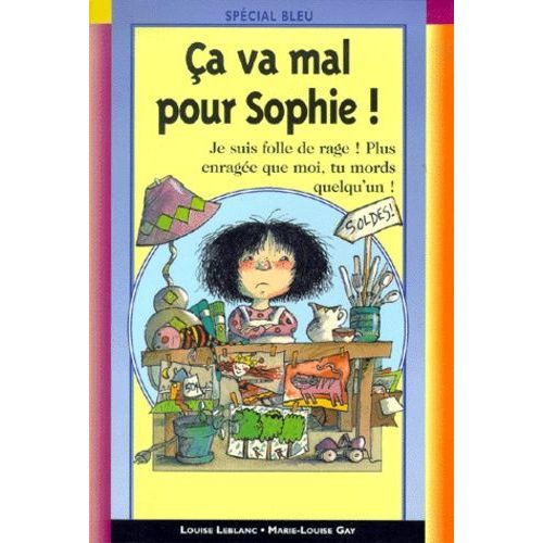 Ca Va Mal Pour Sophie !   de marie-louise gay  Format Poche 
