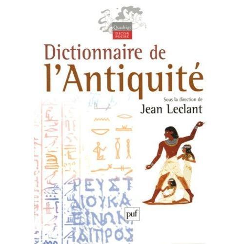 Dictionnaire De L'antiquit   de jean leclant  Format Broch 