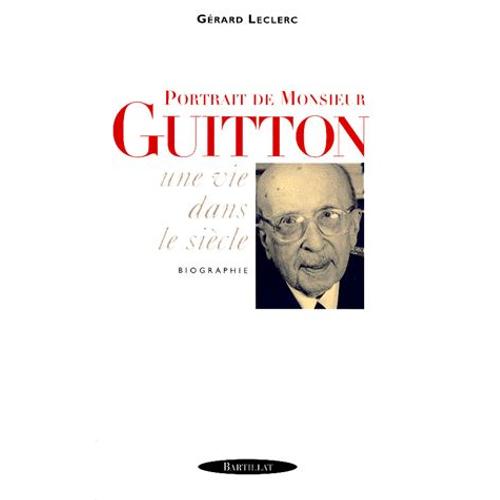 Portrait De Monsieur Guitton   de Grard Leclerc  Format Broch 