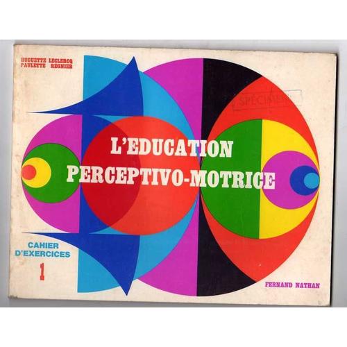 L'ducation Perceptivo-Motrice -  Cahier D'exercices 1   de leclercq, Huguette  Format Cartonn 