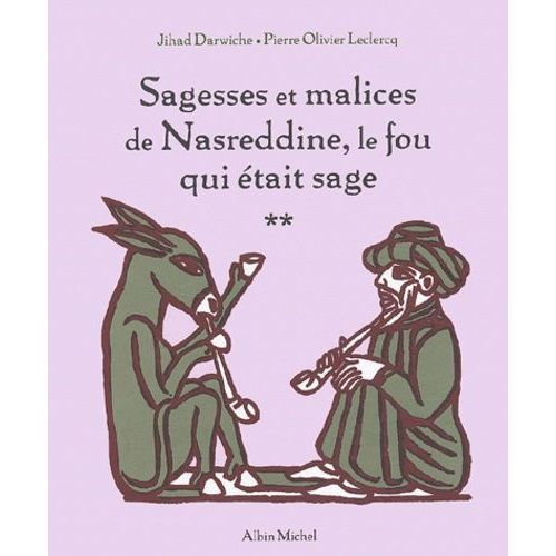 Sagesses Et Malices De Nasreddine, Le Fou Qui tait Sage - Tome 2    Format Album 