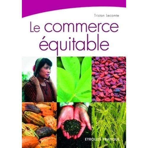 Le Commerce quitable   de Lecomte Tristan  Format Broch 