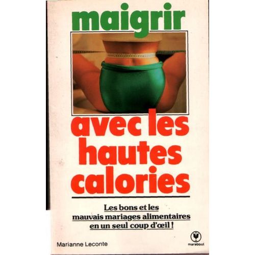 Maigrir Avec Les Hautes Calories   de marianne leconte  Format Poche 