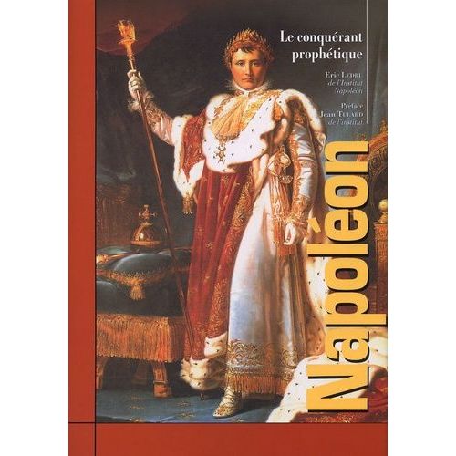 Napolon - Le Conqurant Prophtique   de eric ledru  Format Broch 