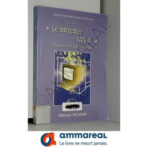 Le Langage Java - Programmer Par L'exemple   de Leduc Thomas  Format Broch 