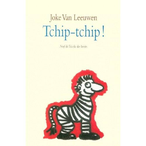 Tchip-Tchip !   de joke van leeuwen  Format Broch 