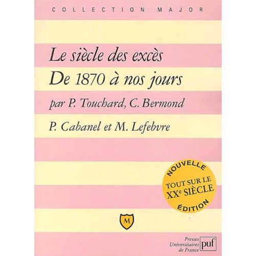 Le Sicle Des Excs : De 1870  Nos Jours   de Bermond-Bousquet Christine  Format Broch 