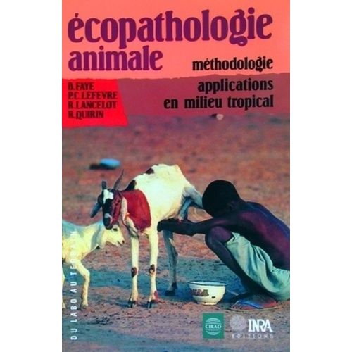 Ecopathologie Animale - Mthodologie, Applications En Milieu Tropical   de Lefevre P.C.  Format Broch 
