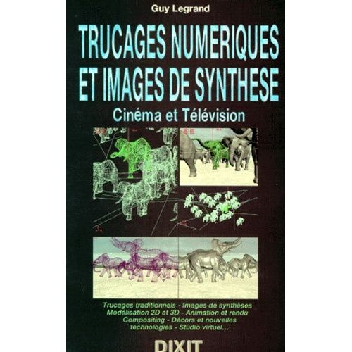 Trucages Numeriques Et Images De Synthese - Cinma Et Tlvision   de Legrand Guy  Format Broch 