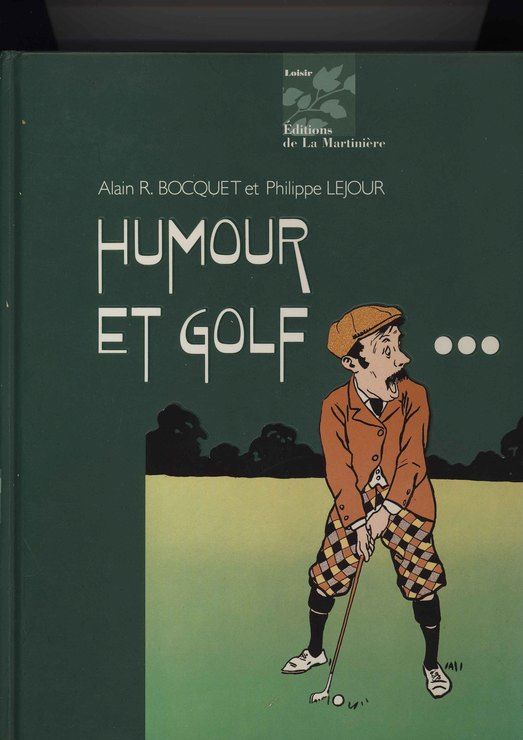 Humour et Golf Alain Boxquet Philippe Lejour La Martinière