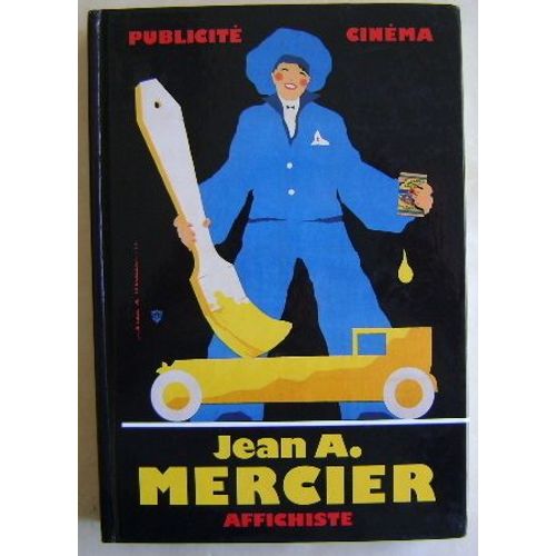 Jean-Adrien Mercier, Affichiste - Cinma Et Publicit   de raymond bachollet 