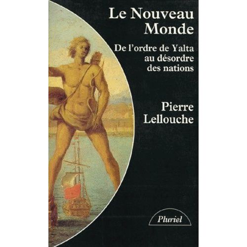 Le Nouveau Monde - De L'ordre De Yalta Au Desordre Des Nations   de Lellouche Pierre  Format Poche 