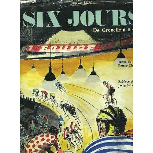 Six Jours De Grenelle  Bercy   de LEM, JACQUES 