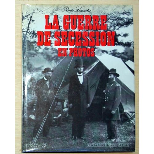 La Guerre De Sécession En Photo Histoire, actualité, politique Rakuten