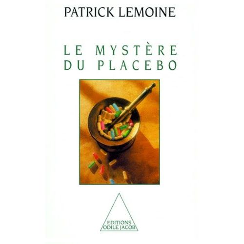 Le Mystre Du Placebo    Format Broch 