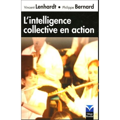 L'intelligence Collective En Action   de Lenhardt Vincent  Format Broch 