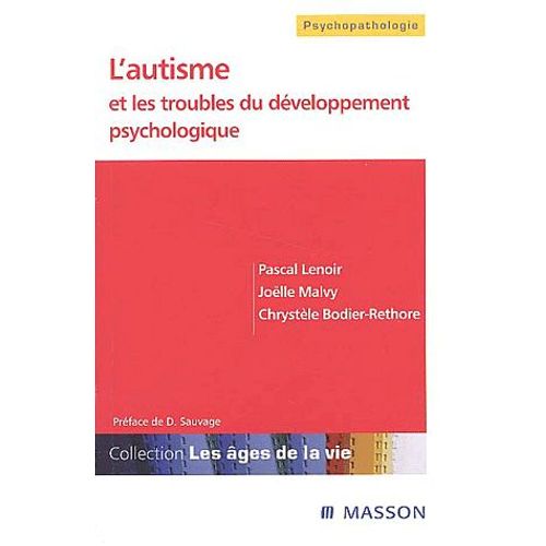 L'autisme Et Les Troubles Du Dveloppement Psychologique   de Pascal Lenoir  Format Beau livre 